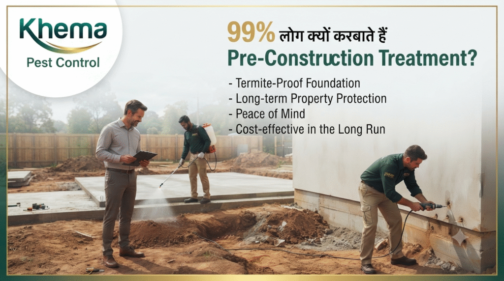 Pre Construction Treatment